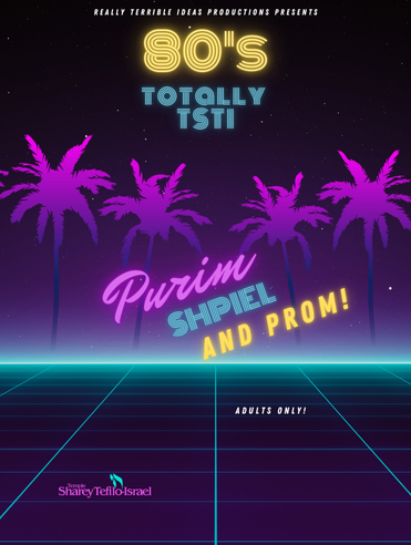 Neon image with palm trees reading "80s Totally TSTI Purim Shpiel and Prom!"